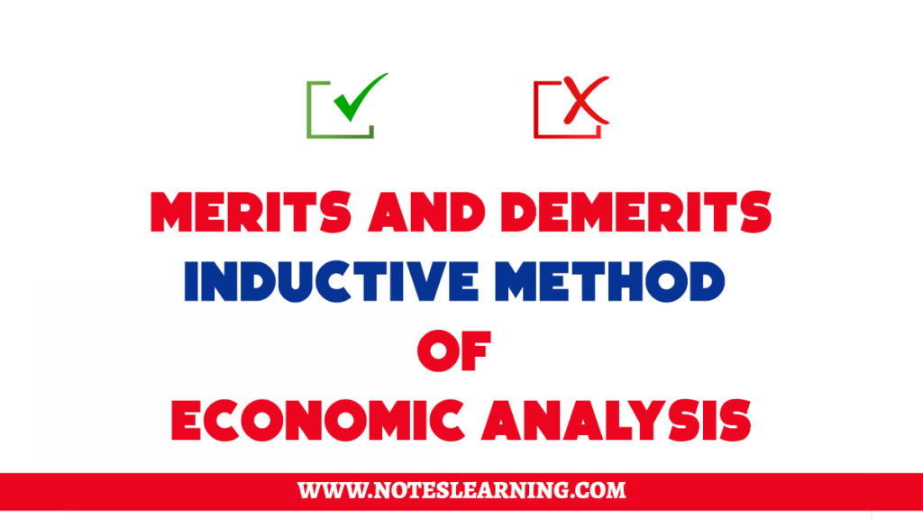 merits and demerits of inductive method of economic analysis