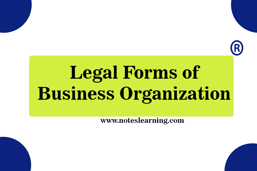 Legal Forms Of Business Organization Notes Learning