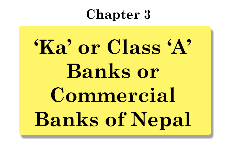 ‘Ka’ or Class ‘A’ Banks or Commercial Banks of Nepal