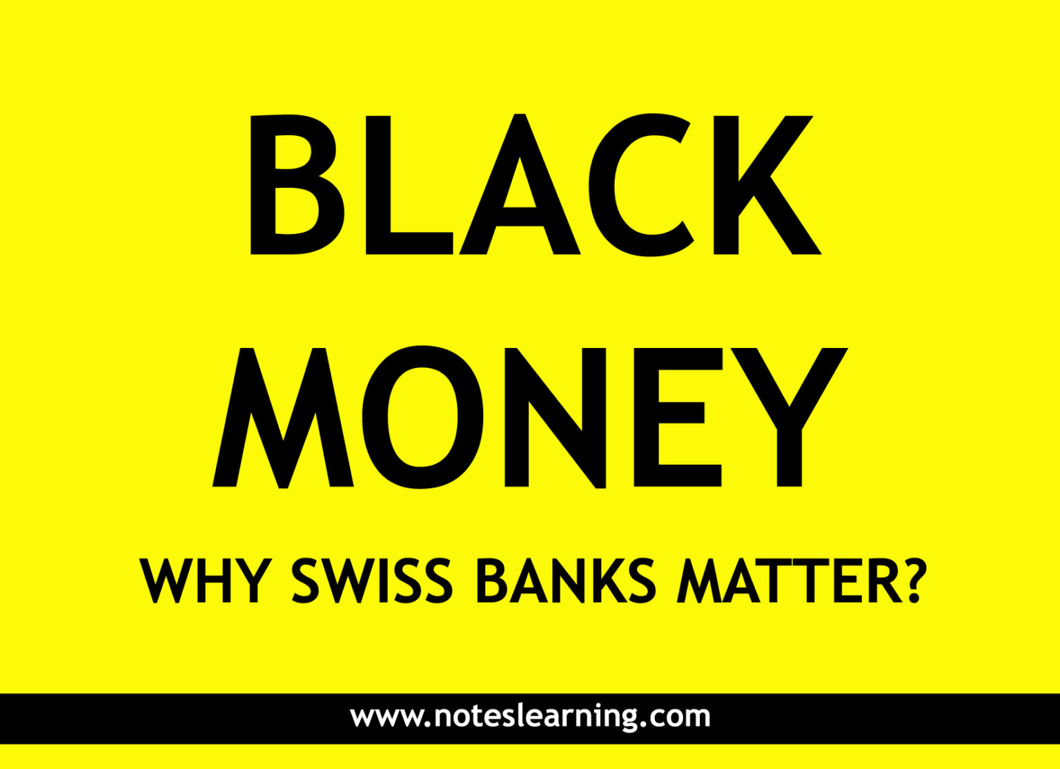 why-is-black-money-kept-in-swiss-banks-notes-learning