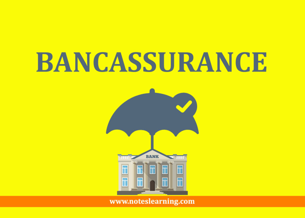 What Is Bancassurance? What Are Its Advantages - Notes Learning