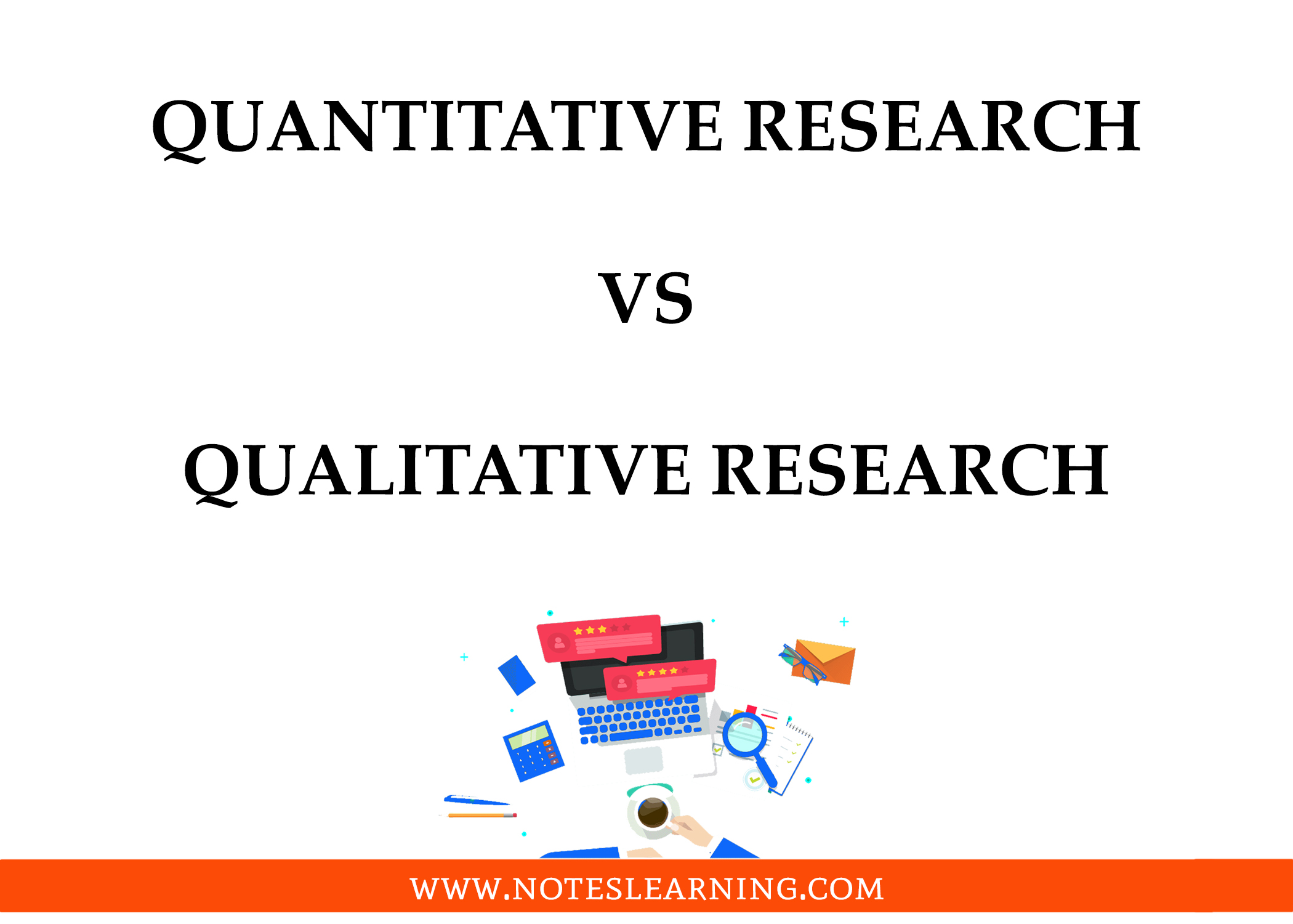 Quantitative Research vs Qualitative Research Notes Learning