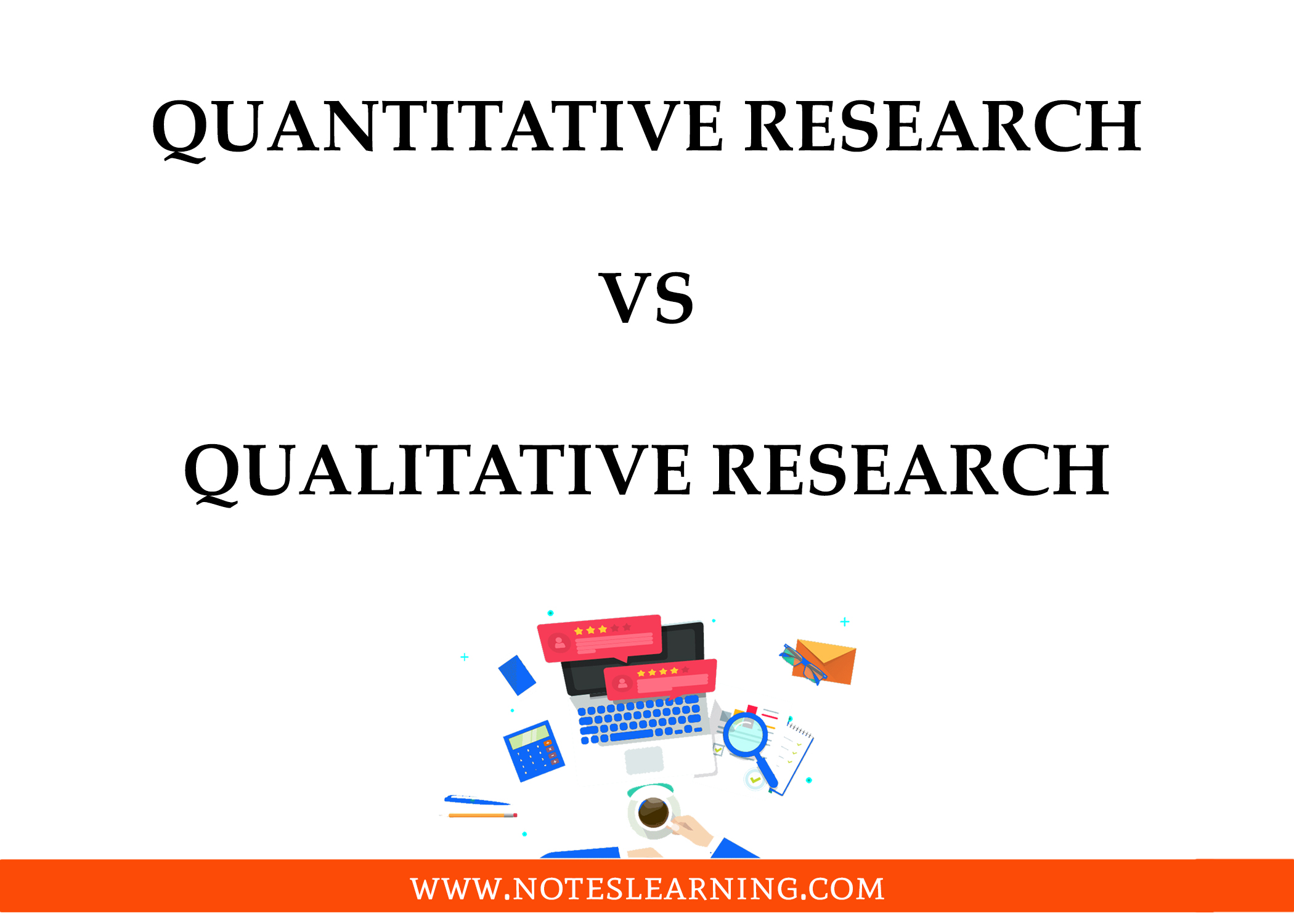 Quantitative Research Vs Qualitative Research Notes Learning