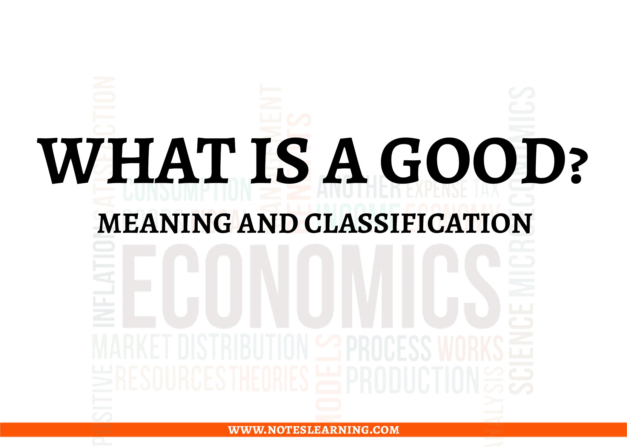 Goods In Economics Meaning And Classification Notes Learning