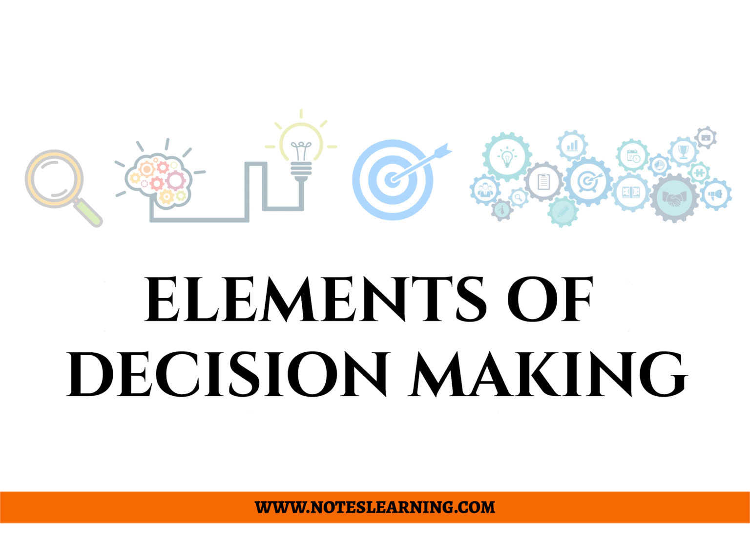 Elements of Decision Making - Notes Learning