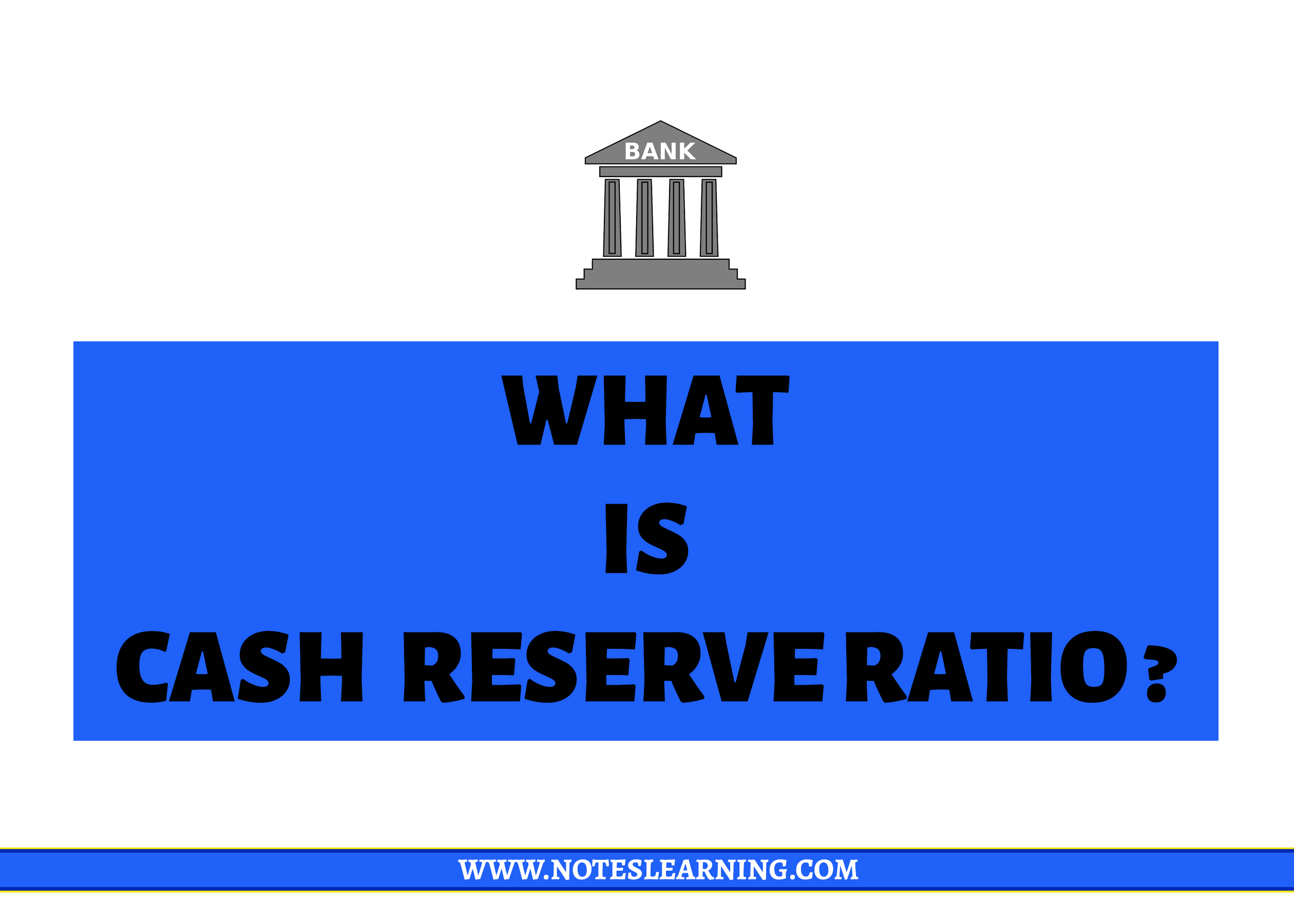 What Is A Cash Reserve Ratio Notes Learning