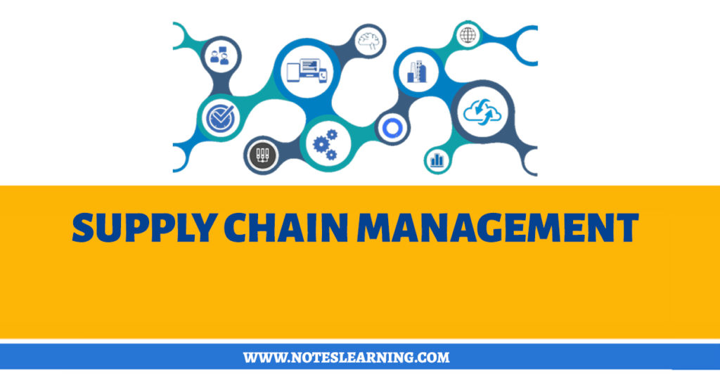 What is Supply Chain Management ? - Notes Learning