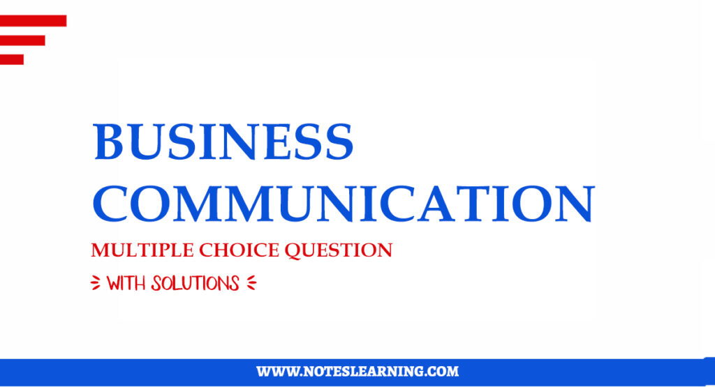 business-communication-mcqs-2023-notes-learning