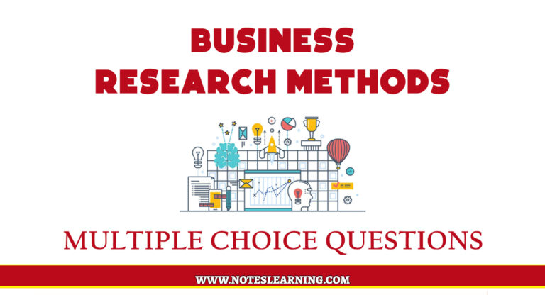 BUSINESS RESEARCH METHODS MCQS - Notes Learning