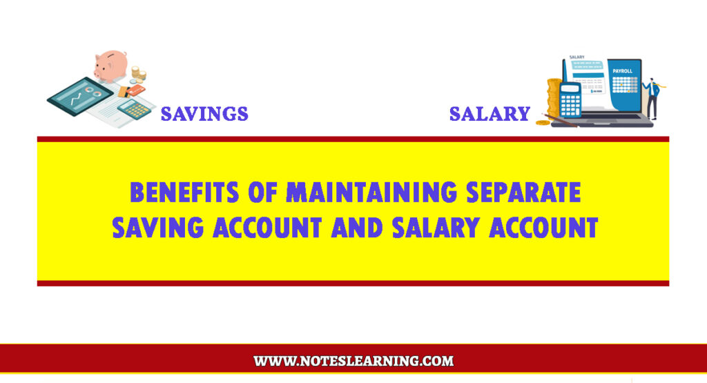 benefits-of-keeping-salary-and-savings-accounts-separate-notes-learning