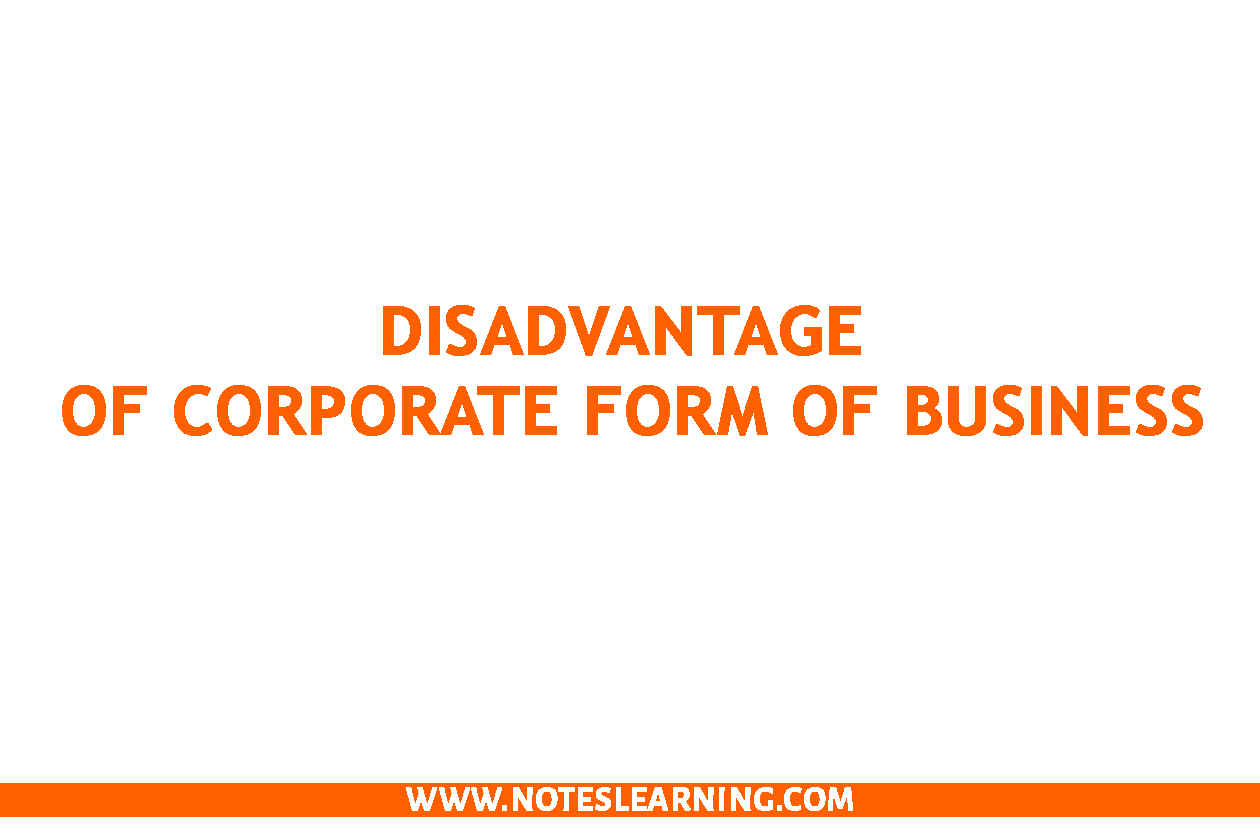 CORPORATE FORM BUSINESS DISADVANTAGE