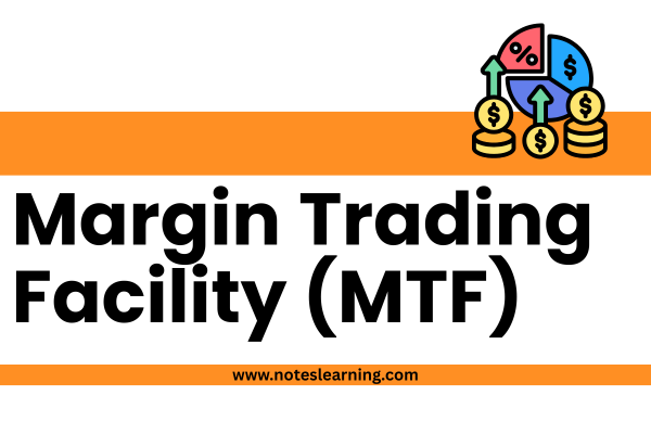 Margin Trading Facility (MTF)