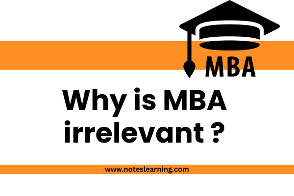 Why is MBA irrelevant