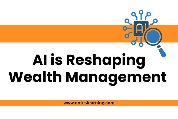 AI Is Reshaping Wealth Management